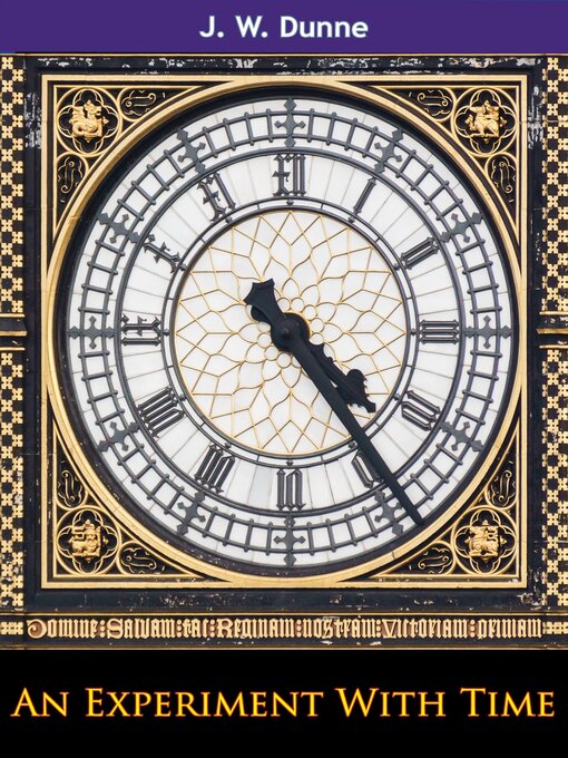 Title details for An Experiment With Time by J. W. Dunne - Wait list